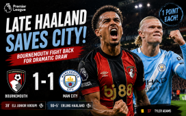 Bournemouth Snatch Dramatic Late Draw Against Manchester City in Thrilling 1-1 Clash